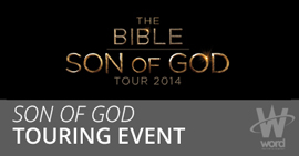 the Bible: Son of God Tour 2014’
